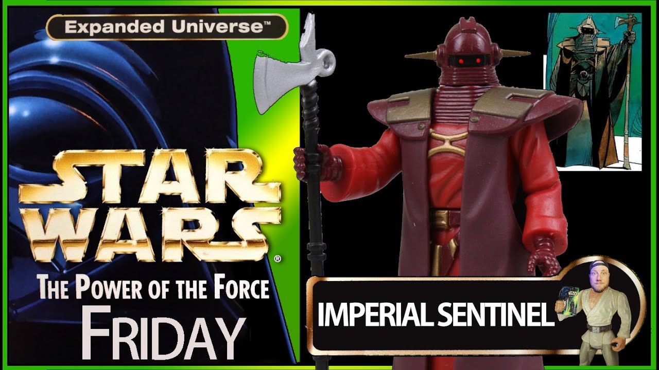 POWER OF THE FORCE FRIDAY! - IMPERIAL SENTINEL - EXPANDED UNIVERSE