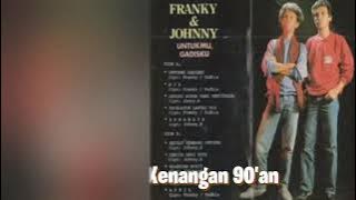 Franky & Jhonny - Album 'Untukmu Gadisku'