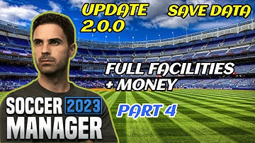 Soccer Manager 2023 Full Facilities Save Data Update 2.0.0 - Part 4
