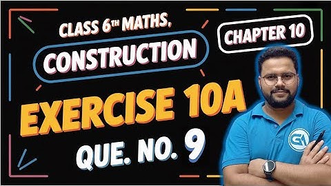 Class 6 RS Aggarwal | Construction Ex 10A Q9 | Geometry Construction Full Solution | New Edition