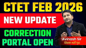 CTET Feb 2026 - New Update | Correction Portal Open | CTET Feb 2026 Today Latest News & Update