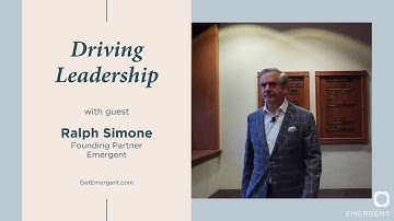 Driving Leadership; Ralph Simone, Founder, Emergent