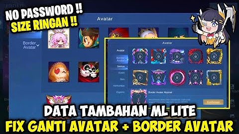 Data Fix Ganti Avatar + Open Border Avatar Terbaru | Data Tambahan Border Avatar Ml Lite