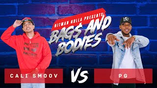 Bags and Bodies Season One Eliminations : Cali Smoov vs PG