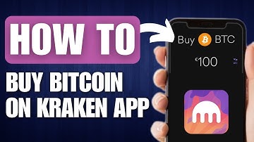 How to Buy Bitcoin on Kraken App - Full Guide