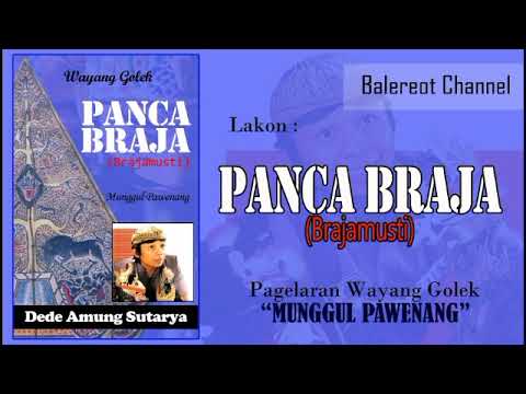Wayang Golek - PANCA BRAJA (BRAJAMUSTI) FULL - Ki Dalang Dede Amung Sutarya - MUNGGUL PAWENANG