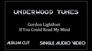 Gordon Lightfoot ~ If You Could Read My Mind ~ 1970 ~ Single Audio Video