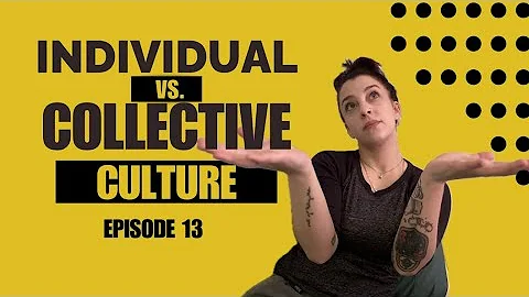 Ep. 13: Individual vs. Collective Culture. Going No Contact. 