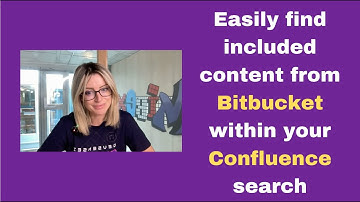 How to easily find included content from Bitbucket within your Confluence search