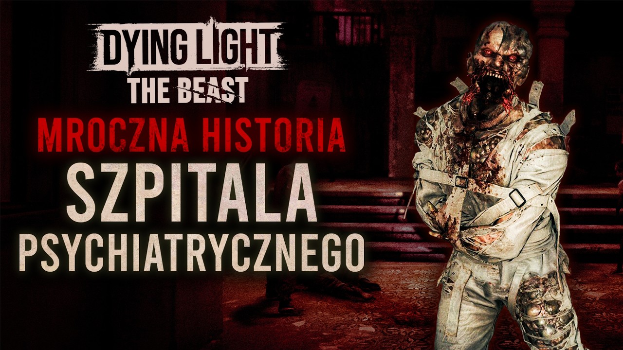 MROCZNA HISTORIA SZPITALA Z CASTOR WOODS! Dying Light The Beast