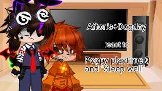 Afton's+Dogday react to Poppy playtime 3 and 'Sleep well'//gacha club//part 2//Lazy video