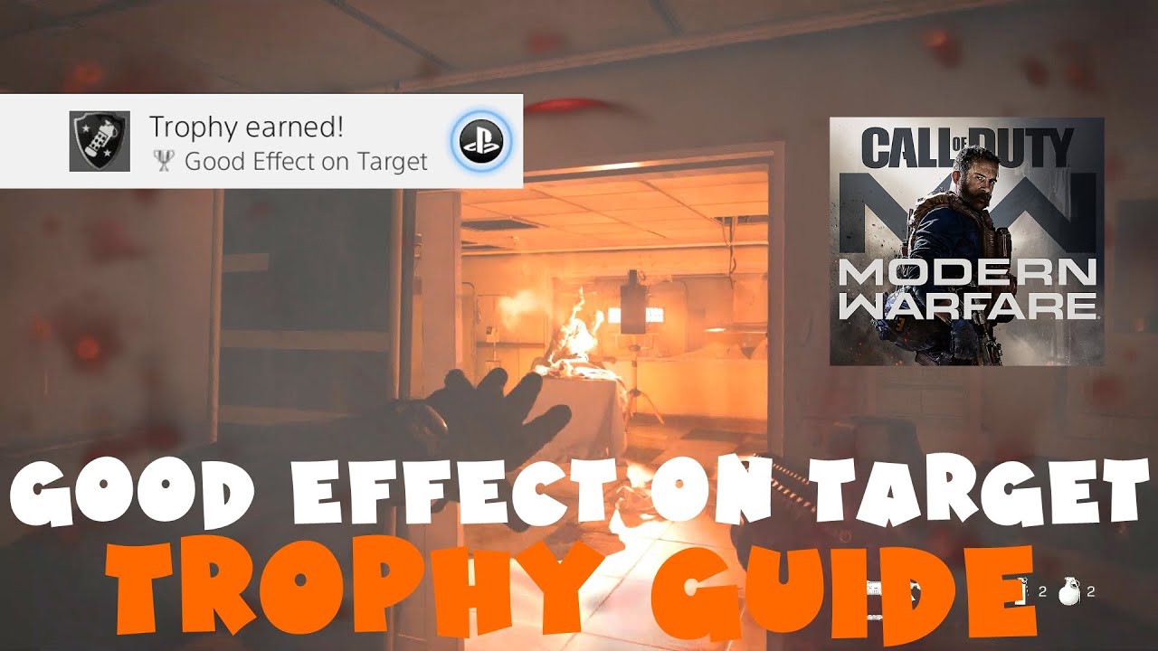 Good Effect on Target Trophy Guide - Call Of Duty Modern Warfare (2019)