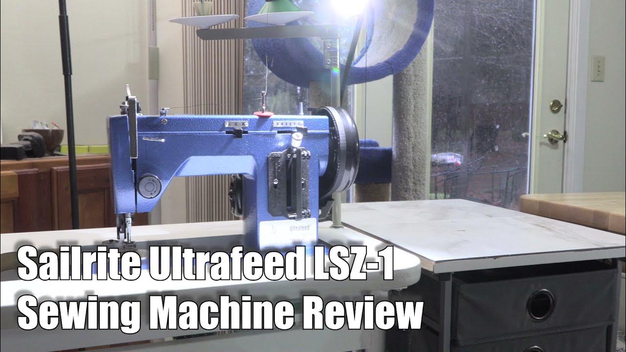 Sailrite Ultrafeed LSZ1 Sewing Machine Review YouTube