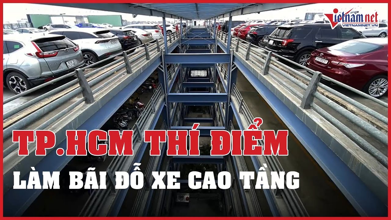 TP.HCM dự kiến thí điểm làm bãi đỗ xe cao tầng ở trung... - youtube