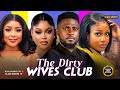 THE DIRTY WIVES CLUB-UCHE MONTANA,CHIOMA NWAOHA,MAURI- Latest Nigerian Movie 2025 #trending #Movies