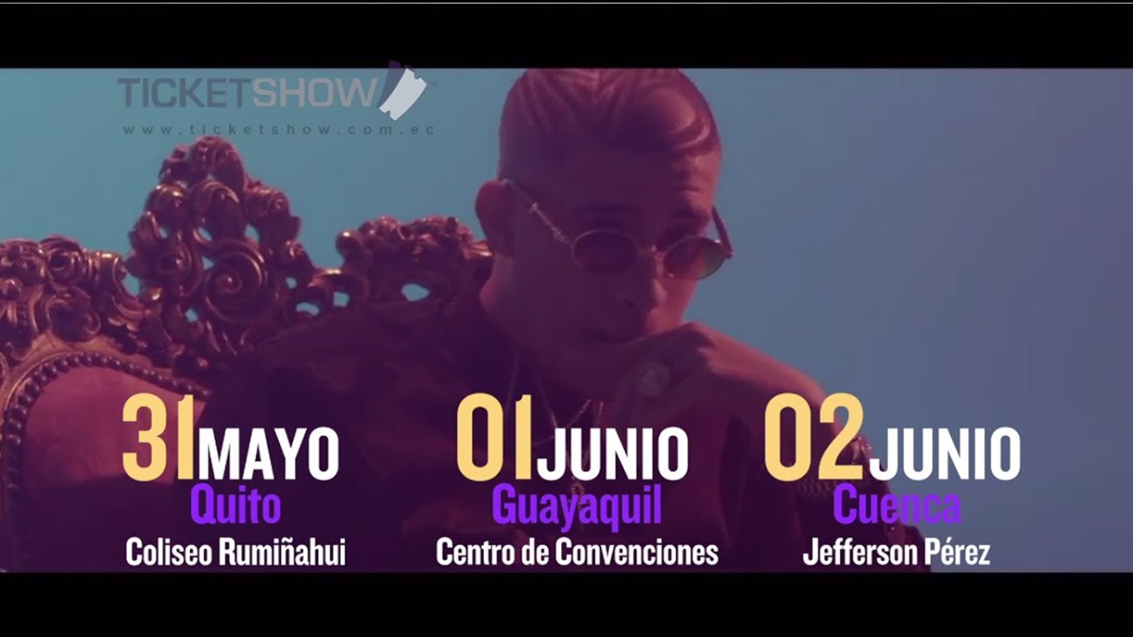 Bad Bunny en Ecuador YouTube