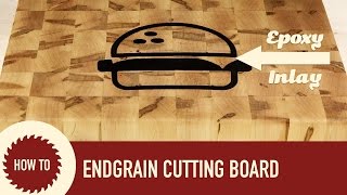 How To Make An End Grain Cutting Board With Epoxy Inlay