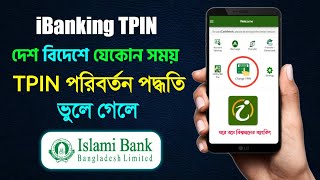 Islami Bank iBanking TPIN Forgot TPIN IBBL iBanking TPIN Reset
