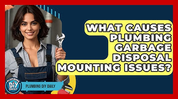 What Causes Plumbing Garbage Disposal Mounting Issues? - Plumbing DIY Daily