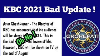 KBC 2021 Very Bad News | KBC Season 13 big update