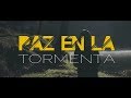 Paz en la Tormenta - Renán Carias | Video Lyric |