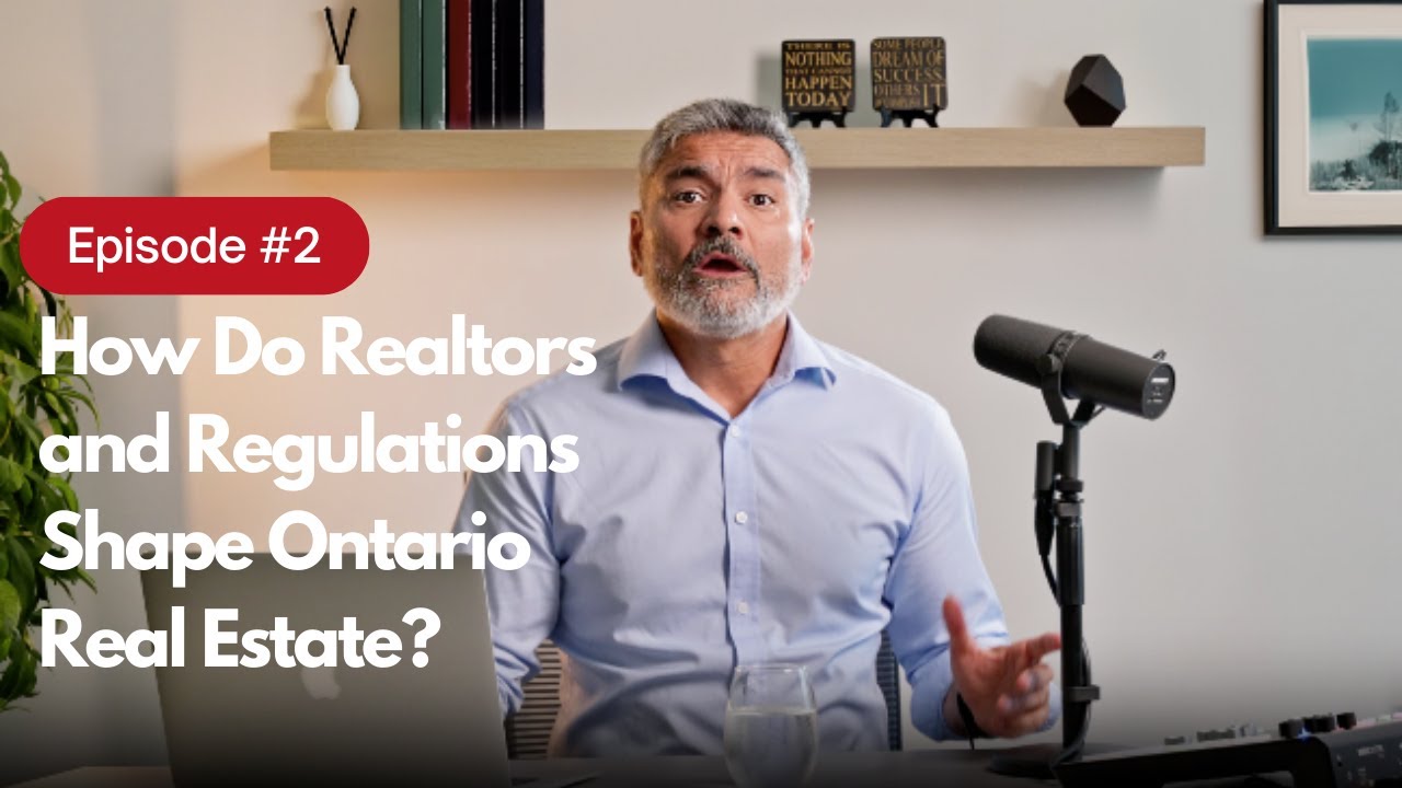 How Do Realtors and Regulations Shape Ontario Real Estate? Uncovering the Insights EP 2 YouTube