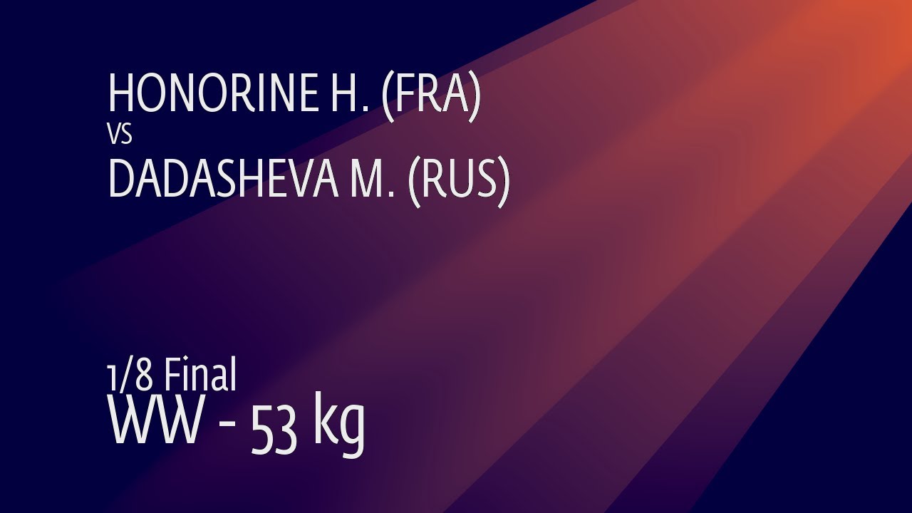 1/8 WW - 53 kg: H. HONORINE (FRA) v. M. DADASHEVA (RUS)
