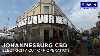 Joburg cracks down on defaulting businesses in CBD electricity cut-off operation