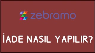 Zebramo İade Nasıl Yapılır? İade İşlemleri