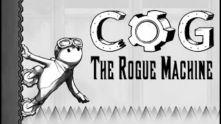 COG: The Rogue Machine - Announcement Trailer
