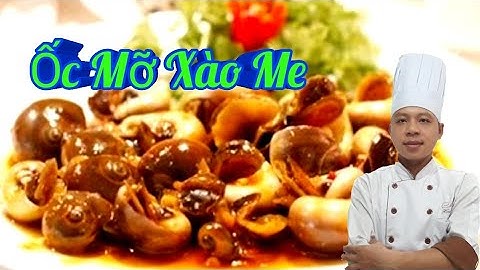 Hướng Dẫn Món Ốc Mỡ Xào Me / Kính Thưa Các Loại Nghêu Sò Ốc Hến