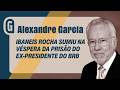 ALEXANDRE GARCIA - Ibaneis Rocha sumiu na véspera da prisão do ex-presidente do BRB