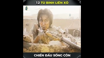 12 TÙ BINH LIÊN XÔ CHIẾN ĐẤU SỐNG CÒN #phimhay #reviewphim