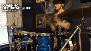 quannnic - Life Imitates Life (Drum Cover)