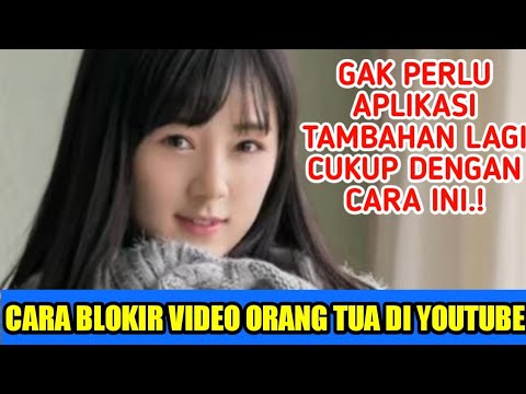 Cara Tutup Video Channel Orang Tua Di Youtube