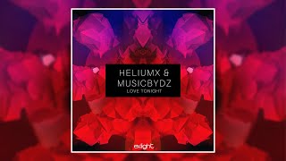 Heliumx, MusicbyDz - Love Tonight (Exlight Records)