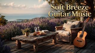 Soft Breeze Guitar Music - Calm Acoustic Guitar for Study & Relax | Enjoy Peaceful Morning screenshot 4