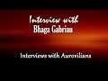 Interview with bhaga gabriau aurovilian