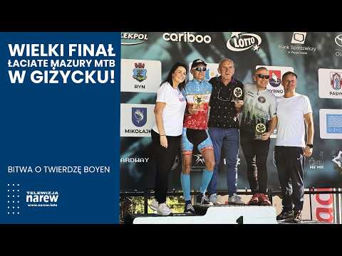 Grand Finale of Łaciate Mazury MTB in Giżycko! | Battle for Boyen Fortress