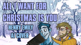 All I Want For Christmas Is You - Henry Emily (AI Cover)