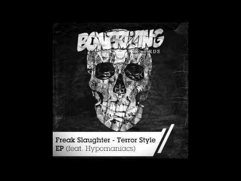 Freak Slaughter - Show Yourself & Slam It! (Original Mix) [Bonerizing Records]