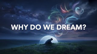 Why Do We Dream? | Documentary for Sleep