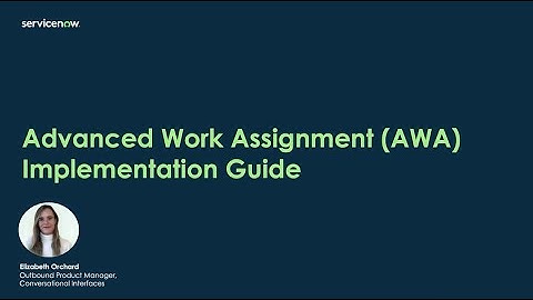 Advanced Work Assignment (AWA) Implementation Guide