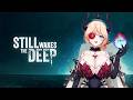 Playing All of Still Wakes The Deep