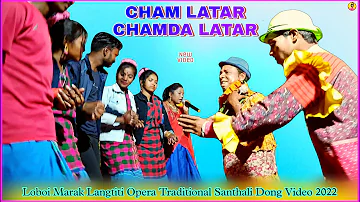 Cham Latar Chamda Latar || Mahla Sota || New Santhali Dong Video