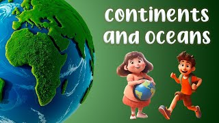 Continents & Oceans Explained | Fun Learning for Kids