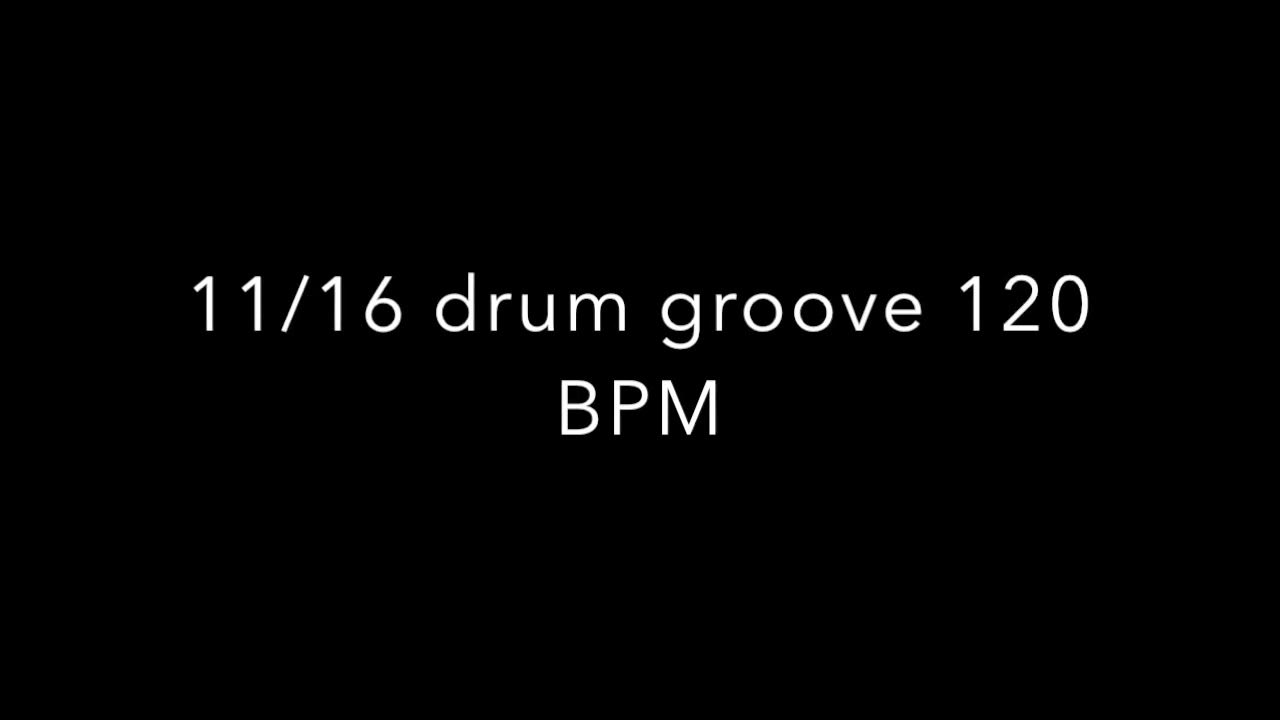 11/16 Drum groove backing track 120 BPM Drums only Odd Time Signatures