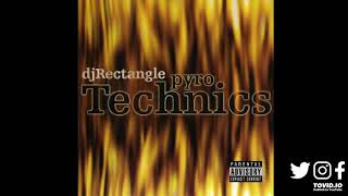 DJ Rectangle - Pyro Technics FULL MIXTAPE