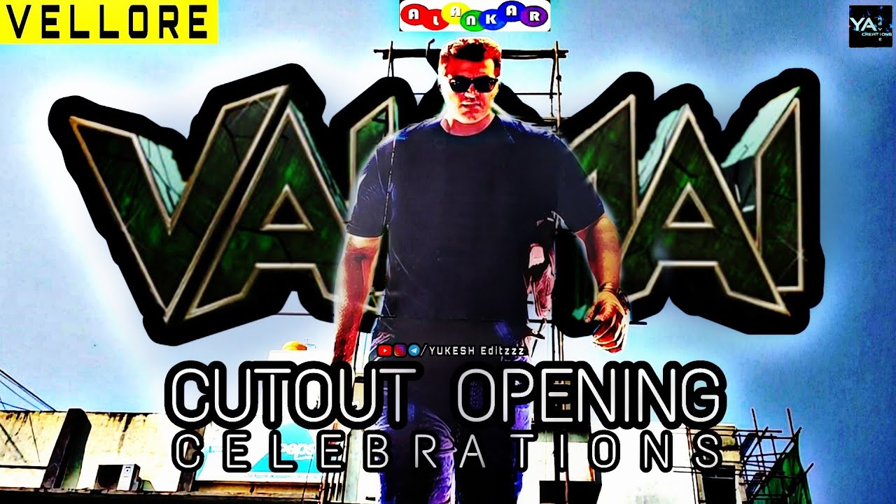 Valimai Preview | Cut Out Opening Celebrations | Ajithkumar | AK Fans | Alankar Cinemas | Vellore