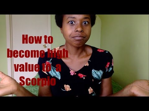 How To Become High Value To A Scorpio